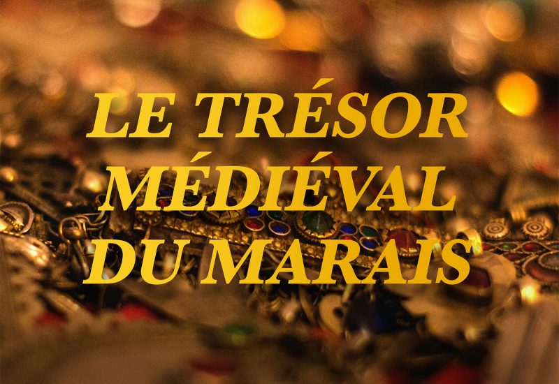 Le trésor médiéval du Marais