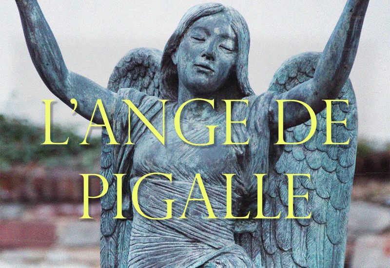 L&rsquo;ange de Pigalle