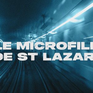 Le microfilm de Saint Lazare