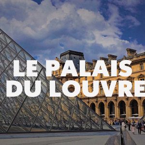 Le Palais du Louvre